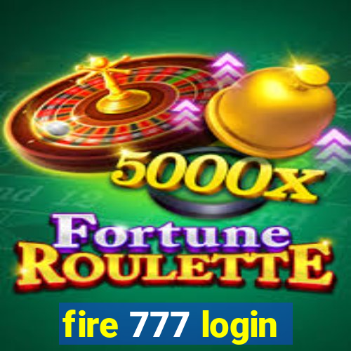 fire 777 login